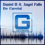 cover: Angel Falls|Daniel B - Be Careful