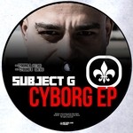 cover: Subject G - Cyborg EP