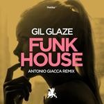 cover: Gil Glaze - Funkhouse (Antonio Giacca Remix)