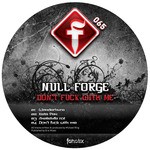 cover: Null Forge - Don't Fuck With Me