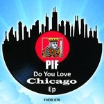 cover: Pif - Do You Love CHICAGO