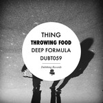 cover: Thing - Throwing Food/Deep Formula