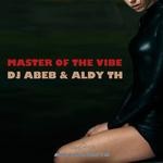 cover: Aldy Th|Dj Abeb - Master Of The Vibe