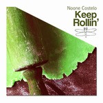 cover: Noone Costelo - Keep Rollin'