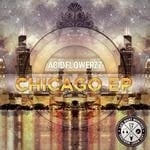 cover: Acidflowerzz - Chicago EP