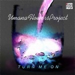 cover: Umana Flowers Project - Turn Me On