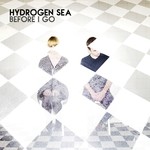 cover: Hydrogen Sea - Before I Go