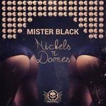 cover: Mister Black - Nickels N Dames