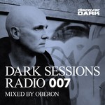 cover: Oberon - Dark Sessions Radio 007 mixed by Oberon