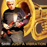 cover: Shri - Just A Vibration