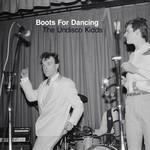 cover: Boots For Dancing - The Undisco Kidds