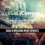 cover: Illegal Content - Trap My Guitar