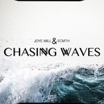 cover: Joye Mill & Scmth - Chasing Waves