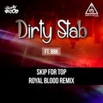 cover: Dirty Stab|Bbk - Skip For Top