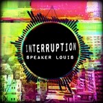 cover: Speaker Louis - Interruption EP