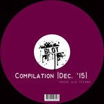 cover: Various - BLOT Compilation: Techno & House Dec. 2015