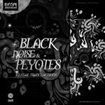 cover: Black Noise & Peyotes - Illegal Transactions