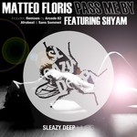 cover: Shyam|Matteo Floris - Pass Me By