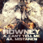 cover: Rowney - Can't Tell Me/Mistaken