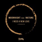 cover: Moonnight|Natune - I Need A New Love