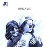 cover: Bailey Wiley - Still On My Mind