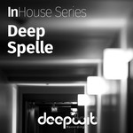 cover: Deep Spelle - InHouse Series Deep Spelle