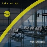 cover: Van Cromore - Take No EP