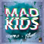 cover: Kidwolf & Kio Priest - Mad Kids