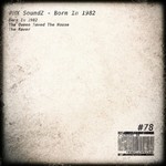 cover: Pmx Soundz - Born In 1982