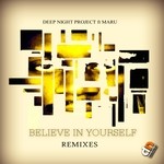 cover: Deep Night Project|Maru - Believe In Yourself (Remixes)