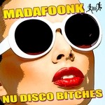 cover: Nu Disco Bitches - Madafoonk