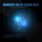 cover: Dj Mania Projekt - Hammer Mr DJ