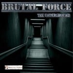 cover: Brutal Force - The Underground