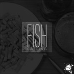 cover: Fish - Calling