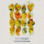 cover: Nico Stojan - Twisted Manners