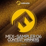 cover: Dj Madrid|Joules Alexander|Le Dhan|Nathan Jo - Mex Sampler Vol 6 (Contest Winners)