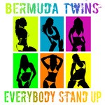 cover: Bermuda Twins - Everybody Stand Up