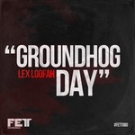 cover: Lex Loofah - Groundhog Day