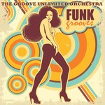 cover: Groove Unlimited Orchestra - Funky Grooves