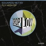 cover: Eduardo Netto - Fly High EP