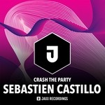 cover: SebastienÂ castillo - Crash The Party