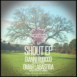 cover: Gianni Ruocco|Omar Labastida - Shout EP