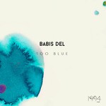 cover: Babis Del - Too Blue