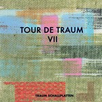 cover: Various - Tour De Traum VII Mixed By Riley Reinhold