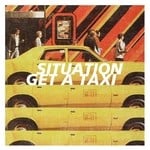 cover: Situation - Get A Taxi