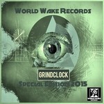 cover: Grindclock - World Wake Records Special Edition 2015