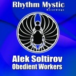 cover: Alek Soltirov - Obedient Workers