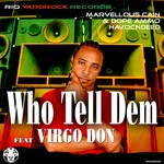 cover: Marvellous Cain & Dope Ammo|Virgo Don - Who Tell Dem