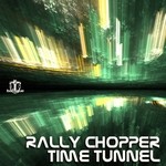 cover: Rally Chopper - Time Tunnel