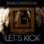 cover: Andrea Di Pietro & Zen - Let's Kick